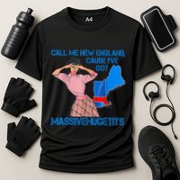 Call Me New England Cause I Got Massivehugetits Performance Shirt