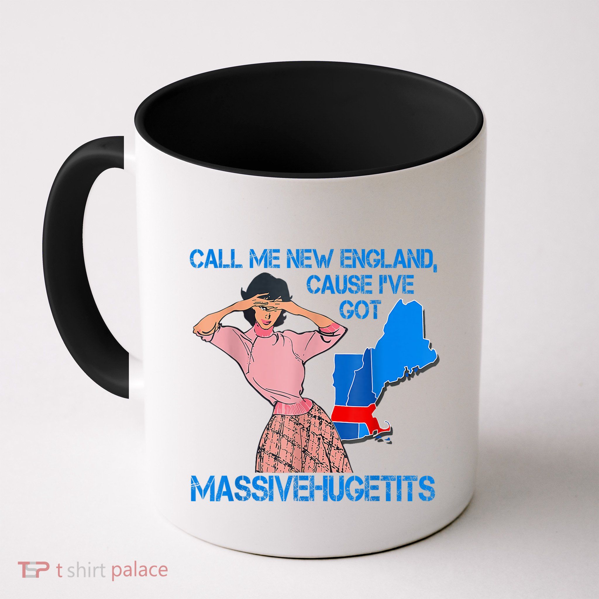 Call Me New England Cause I Got Massivehugetits Mug