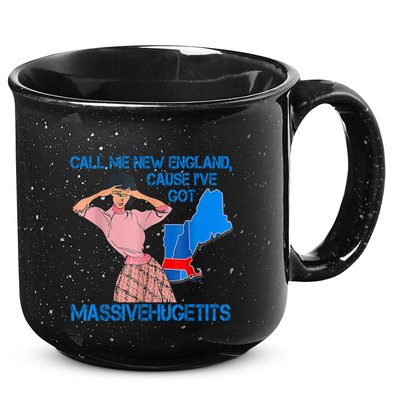 Call Me New England Cause I Got Massivehugetits 15oz Campfire Ceramic Mug