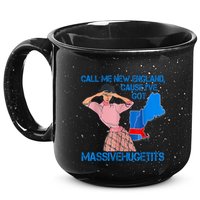 Call Me New England Cause I Got Massivehugetits 15oz Campfire Ceramic Mug