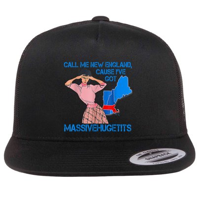 Call Me New England Cause I Got Massivehugetits Flatbill Hat