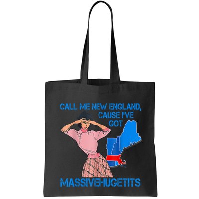 Call Me New England Cause I Got Massivehugetits Bag