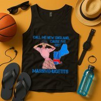Call Me New England Cause I Got Massivehugetits Tank Top