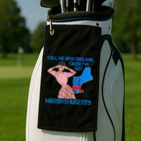 Call Me New England Cause I Got Massivehugetits Golf Towel