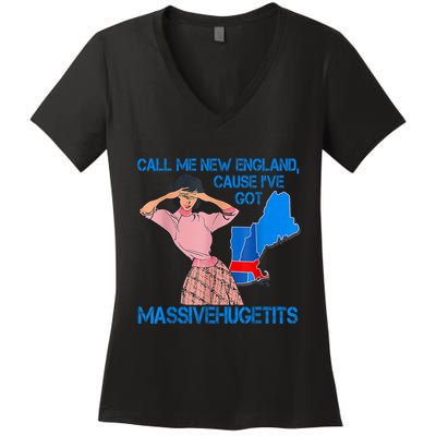Call Me New England Cause I Got Massivehugetits Women's V-Neck T-Shirt