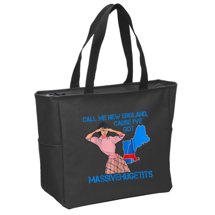 Call Me New England Cause I Got Massivehugetits Zip Tote Bag