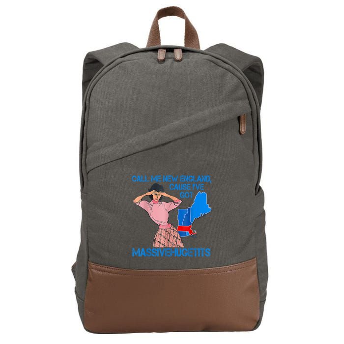 Call Me New England Cause I Got Massivehugetits Cotton Canvas Backpack