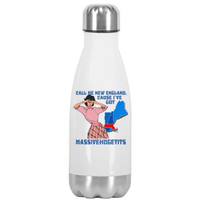 Call Me New England Cause I Got Massivehugetits Stainless Steel Insulated Water Bottle