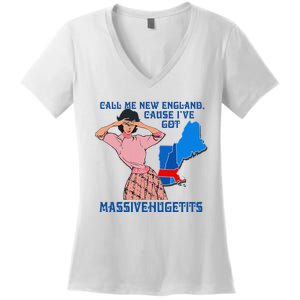 Call Me New England Cause I Got Massivehugetits Women's V-Neck T-Shirt