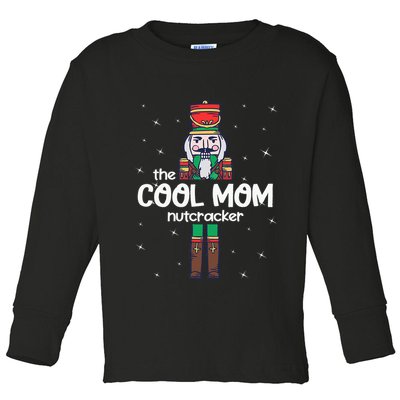 Cool Mom Nutcracker Family Matching Toddler Long Sleeve Shirt