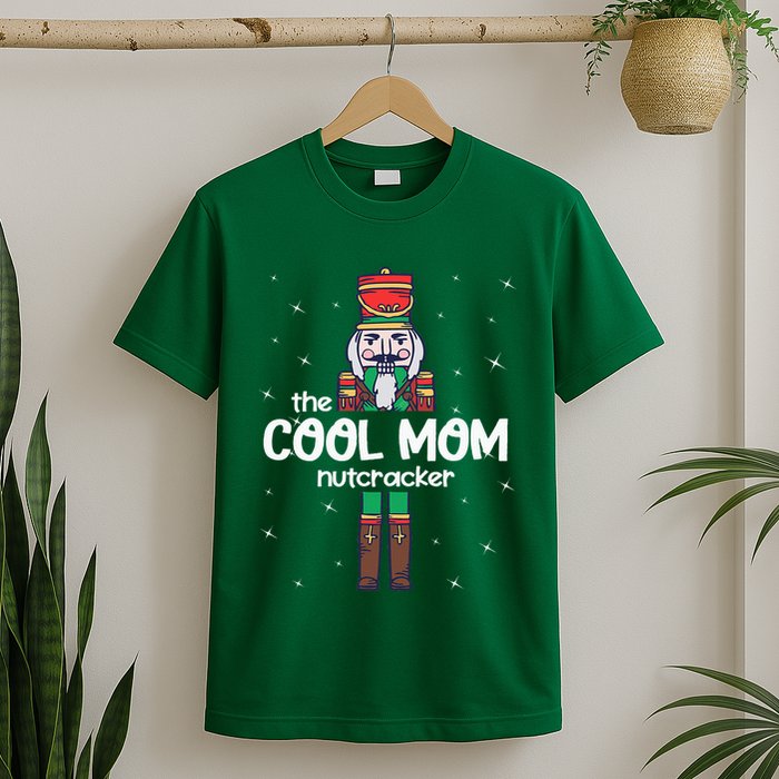 Cool Mom Nutcracker Family Matching T-Shirt