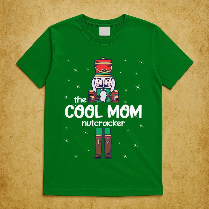 Cool Mom Nutcracker Family Matching T-Shirt