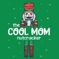 Cool Mom Nutcracker Family Matching T-Shirt