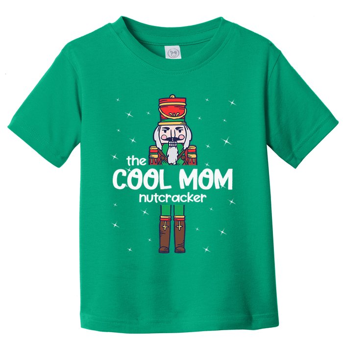 Cool Mom Nutcracker Family Matching Toddler T-Shirt