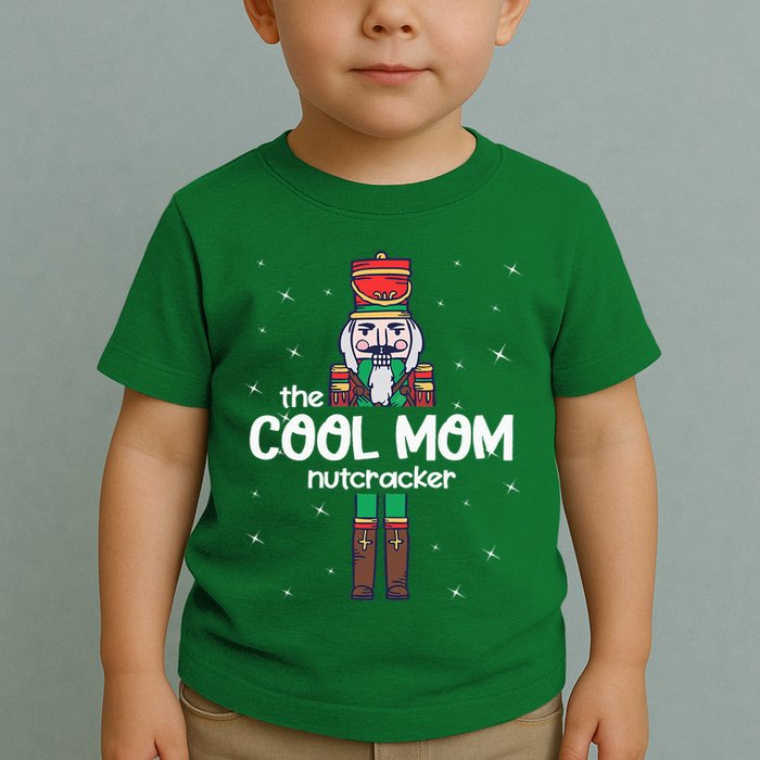Cool Mom Nutcracker Family Matching Toddler T-Shirt