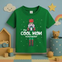 Cool Mom Nutcracker Family Matching Toddler T-Shirt