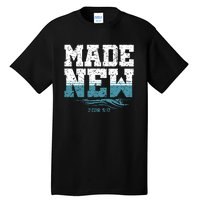 Christian Made New Baptism Tall T-Shirt