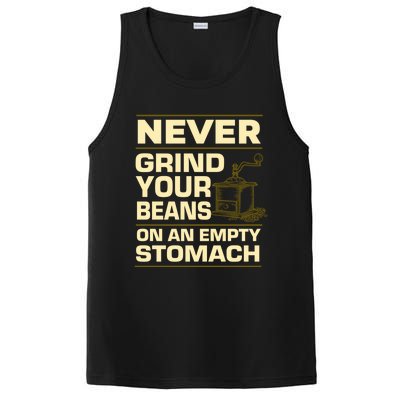 Coffee Making Never Grind Your Beans On An Empty Stomach Cute Gift PosiCharge Competitor Tank