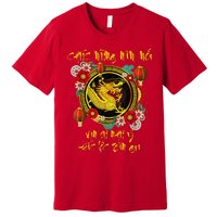 Chuc Mung Nam Moi Vietnamese Lunar New Year Of The Dragon Premium T-Shirt