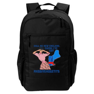 Call Me New England Cause I Got Massivehugetits Daily Commute Backpack
