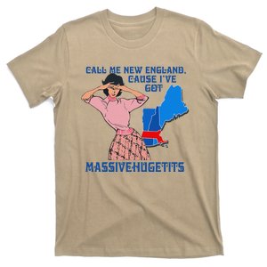 Call Me New England Cause I Got Massivehugetits T-Shirt