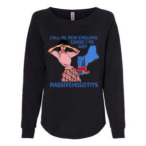 Call Me New England Cause Ive Got Massivechusetts Womens California Wash Sweatshirt