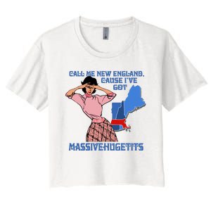 Call Me New England Cause Ive Got Massivechusetts Women's Crop Top Tee