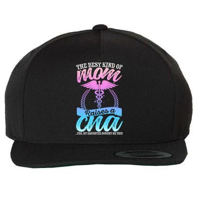 Cna Mom Nurse Week The Best Kind Of Mom Raises A Cna Certifi Cool Gift Wool Snapback Cap