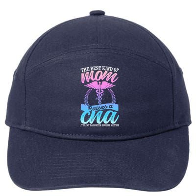 Cna Mom Nurse Week The Best Kind Of Mom Raises A Cna Certifi Cool Gift 7-Panel Snapback Hat