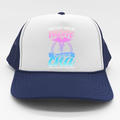 Cna Mom Nurse Week The Best Kind Of Mom Raises A Cna Certifi Cool Gift Trucker Hat