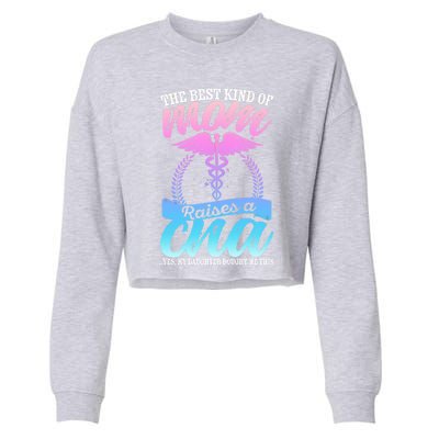 Cna Mom Nurse Week The Best Kind Of Mom Raises A Cna Certifi Cool Gift Cropped Pullover Crew