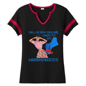 Call Me New England Cause I Got Massivehugetits Ladies Halftime Notch Neck Tee