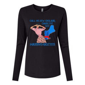 Call Me New England Cause I Got Massivehugetits Womens Cotton Relaxed Long Sleeve T-Shirt