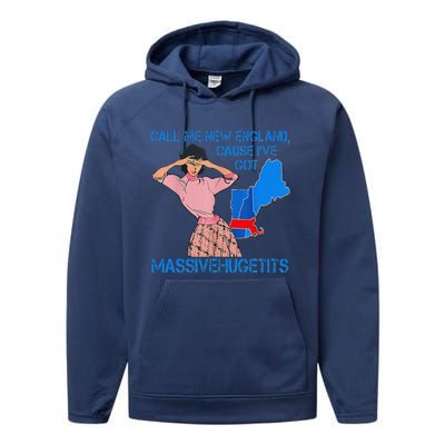 Call Me New England Cause I Got Massivehugetits Performance Fleece Hoodie