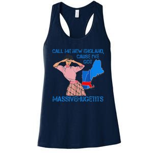 Call Me New England Cause I Got Massivehugetits Women's Racerback Tank