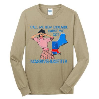 Call Me New England Cause I Got Massivehugetits Tall Long Sleeve T-Shirt