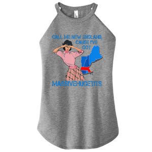 Call Me New England Cause I Got Massivehugetits Women's Perfect Tri Rocker Tank