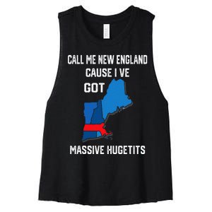 Call Me New England Cause I Ve Got Massive Hugetits Women's Racerback Cropped Tank