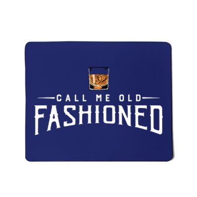 Call Me Old Fashioned Whiskey Vintage Pun Tee Mousepad