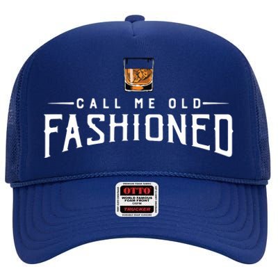 Call Me Old Fashioned Whiskey Vintage Pun Tee High Crown Mesh Back Trucker Hat