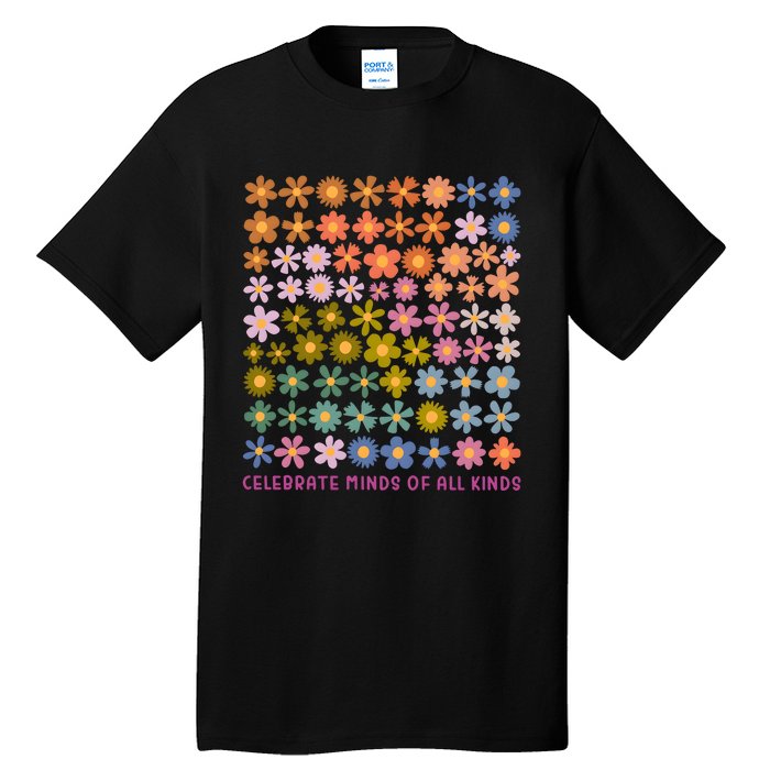 Celebrate Minds Of All Kinds Neurodiversity Tall T-Shirt