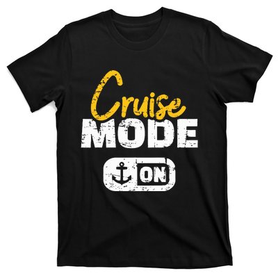 Cruise Mode On T-Shirt