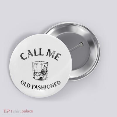 Call Me Old Fashionedcocktail Glass Button