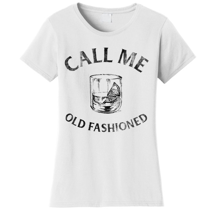 Call Me Old Fashionedcocktail Glass Women's T-Shirt