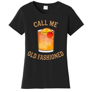 Call Me Old Fashioned Bartender Classic Cocktail Mixologist Women's T-Shirt