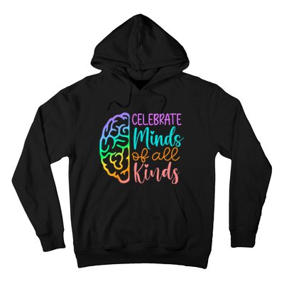 Celebrate Minds Of All Kinds Neurodiversity Autism Awareness Hoodie