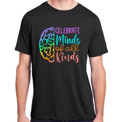 Celebrate Minds Of All Kinds Neurodiversity Autism Awareness Adult ChromaSoft Performance T-Shirt