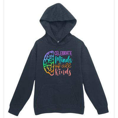 Celebrate Minds Of All Kinds Neurodiversity Autism Awareness Urban Pullover Hoodie