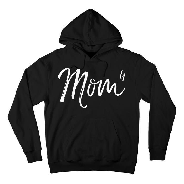 Cute Mom Of 4 Gift Quote Fun Fourth Child Announcement Mom^4 Tall Hoodie