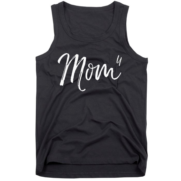 Cute Mom Of 4 Gift Quote Fun Fourth Child Announcement Mom^4 Tank Top